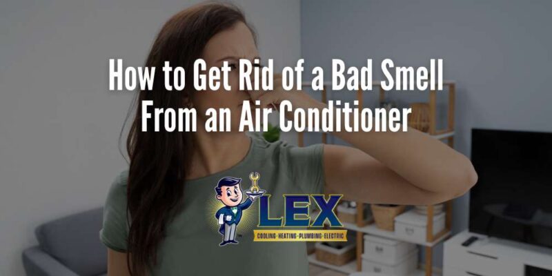 How to Get Rid of Bad Smell From Air Conditioner