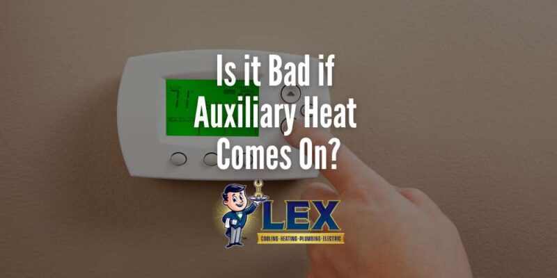 is it bad it auxiliary heat comes on