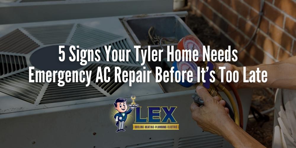 5 Signs Your Tyler Home Needs Emergency AC Repair Before It’s Too Late
